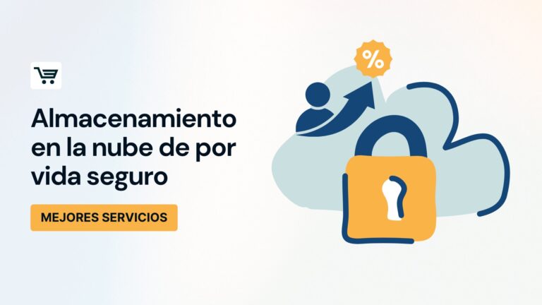 Almacenamiento en la nube de por vida seguro